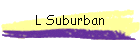 L Suburban