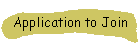 Application to Join