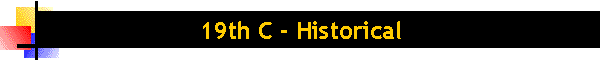 19th C - Historical