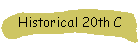 Historical 20th C