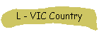 L - VIC Country