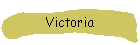 Victoria