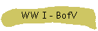 WW I - BofV